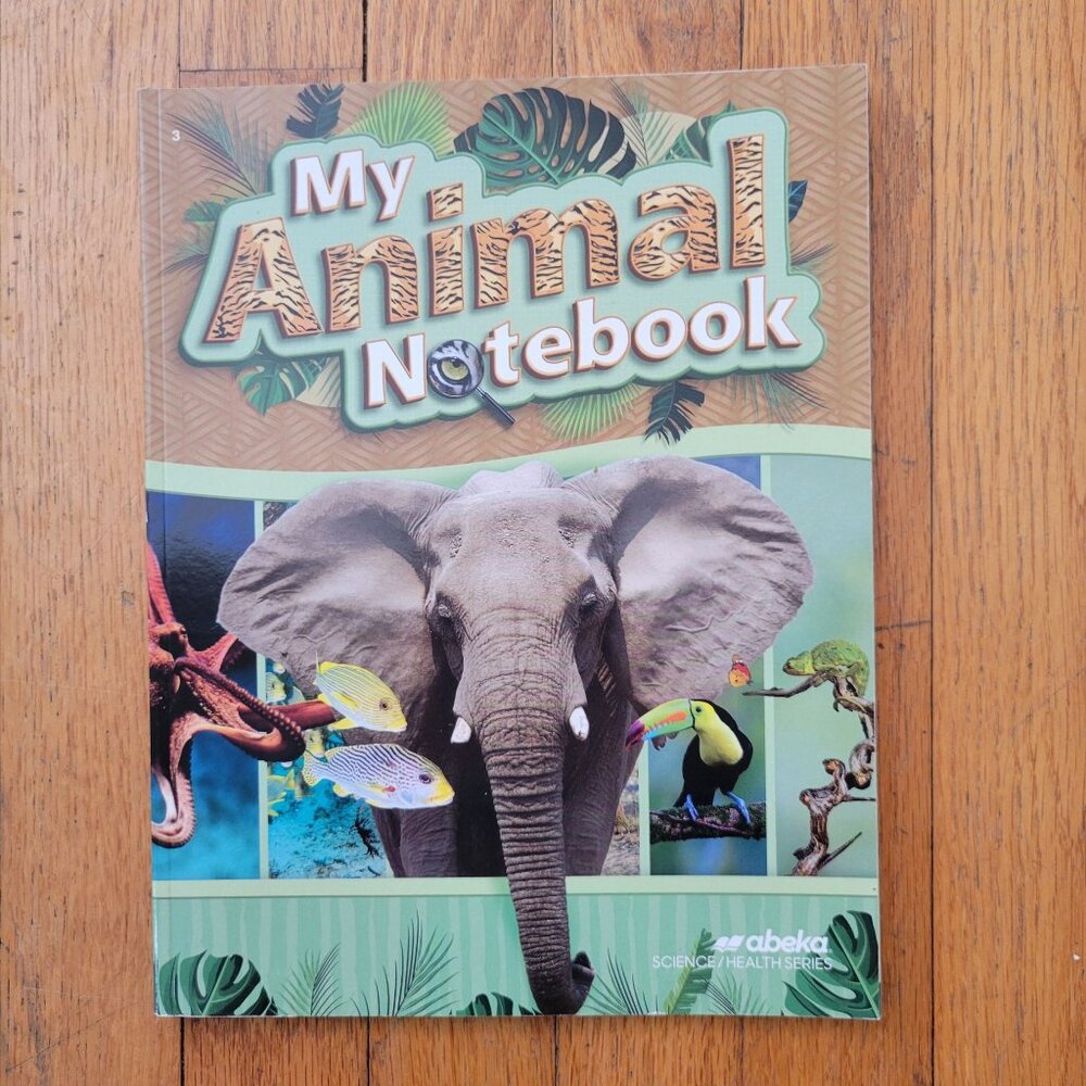 My Animal Notebook Abeka Science Health Series Educational Workbook Consumable